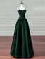 A-Line Dark Green Satin Straps Long Party Dress, Green Satin Classy Prom Dress